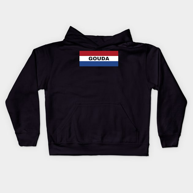 Gouda City in Netherlands Flag Kids Hoodie by aybe7elf